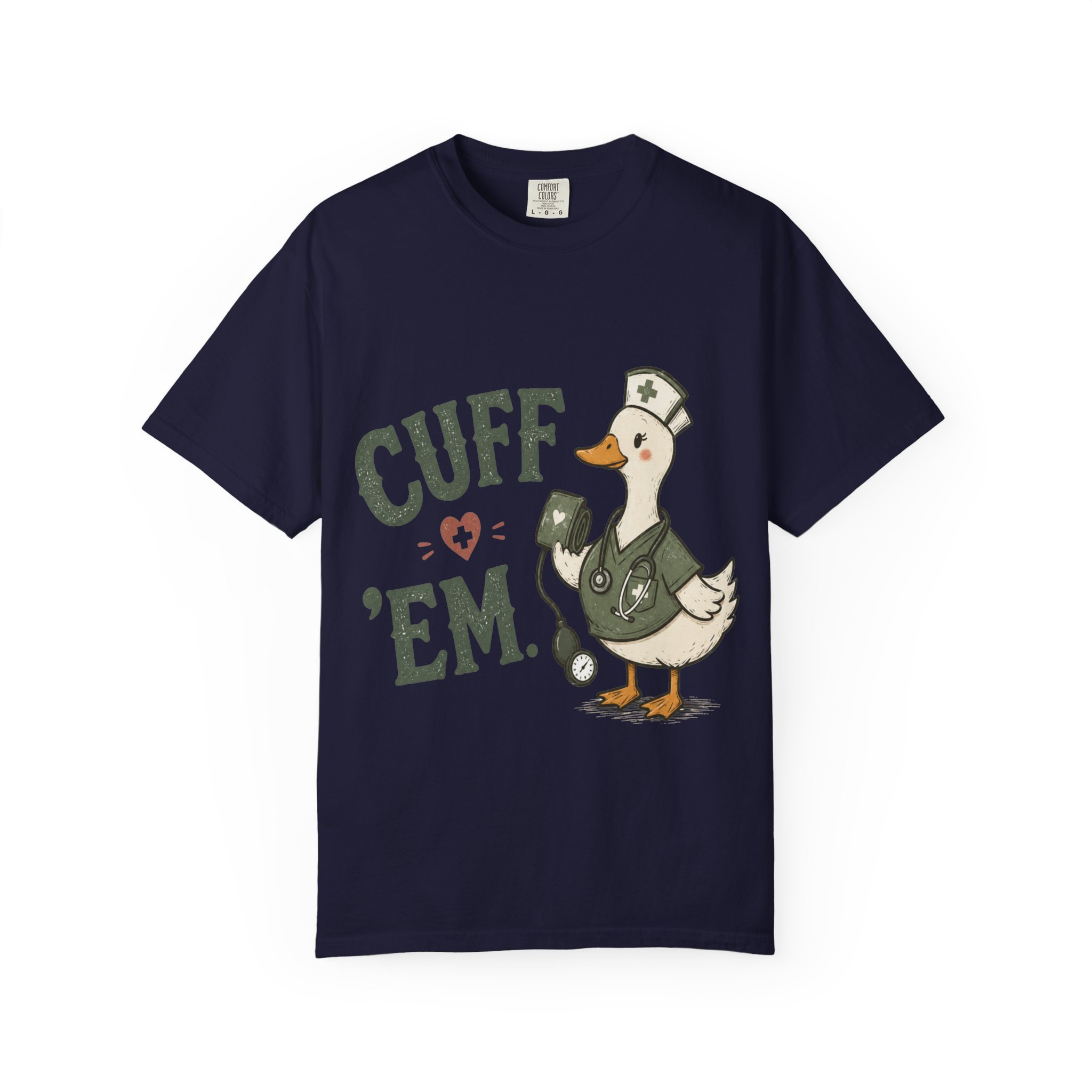 Cuff Em Nurse Shirt, Funny Goose Nurse Shirt - Blood Pressure Comfort Colors Graphic Tee - Image 11
