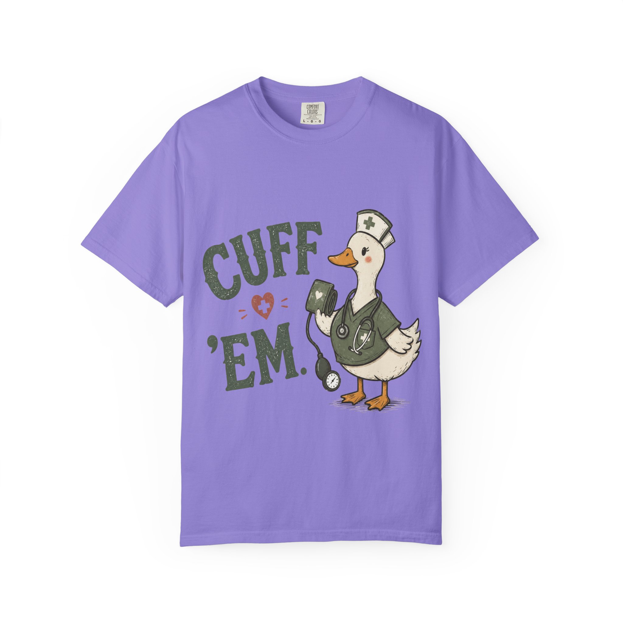Cuff Em Nurse Shirt, Funny Goose Nurse Shirt - Blood Pressure Comfort Colors Graphic Tee - Image 13