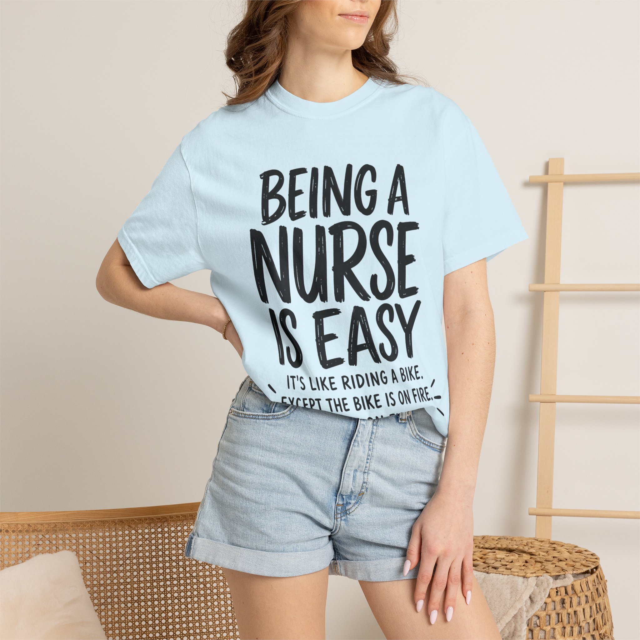 Being a Nurse is easy Everything Is On Fire: Nurse Humor Motivational Quote - Image 12
