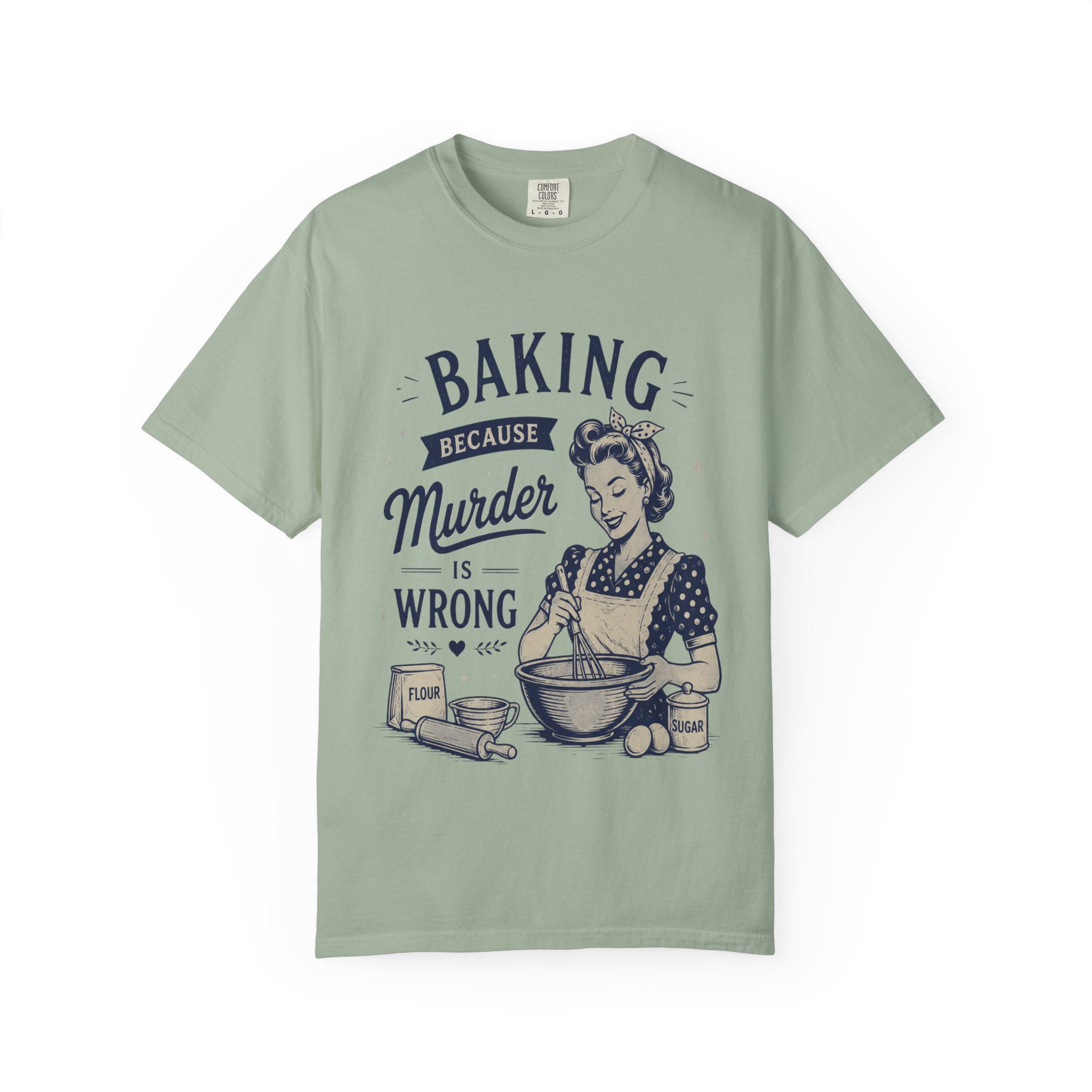 Funny Baking Shirt - Baking Because Murder Is Wrong Comfort Colors Graphic Tee - Image 7
