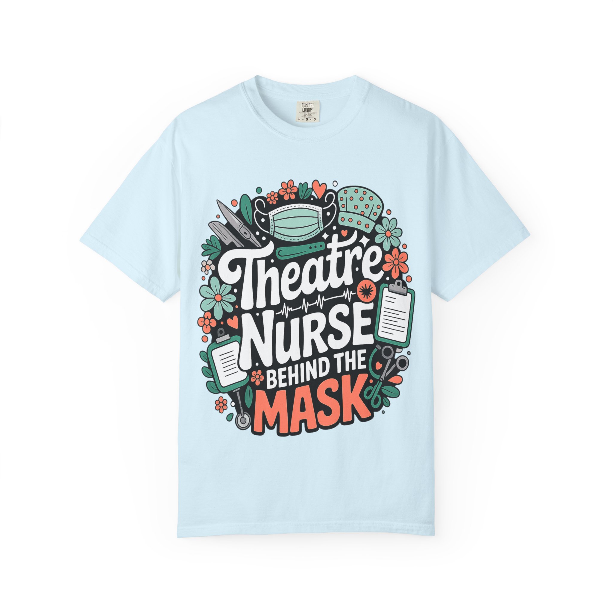 Theatre Nurse Behind the Mask T-Shirt – Funny Nurse Appreciation Tee - Image 12