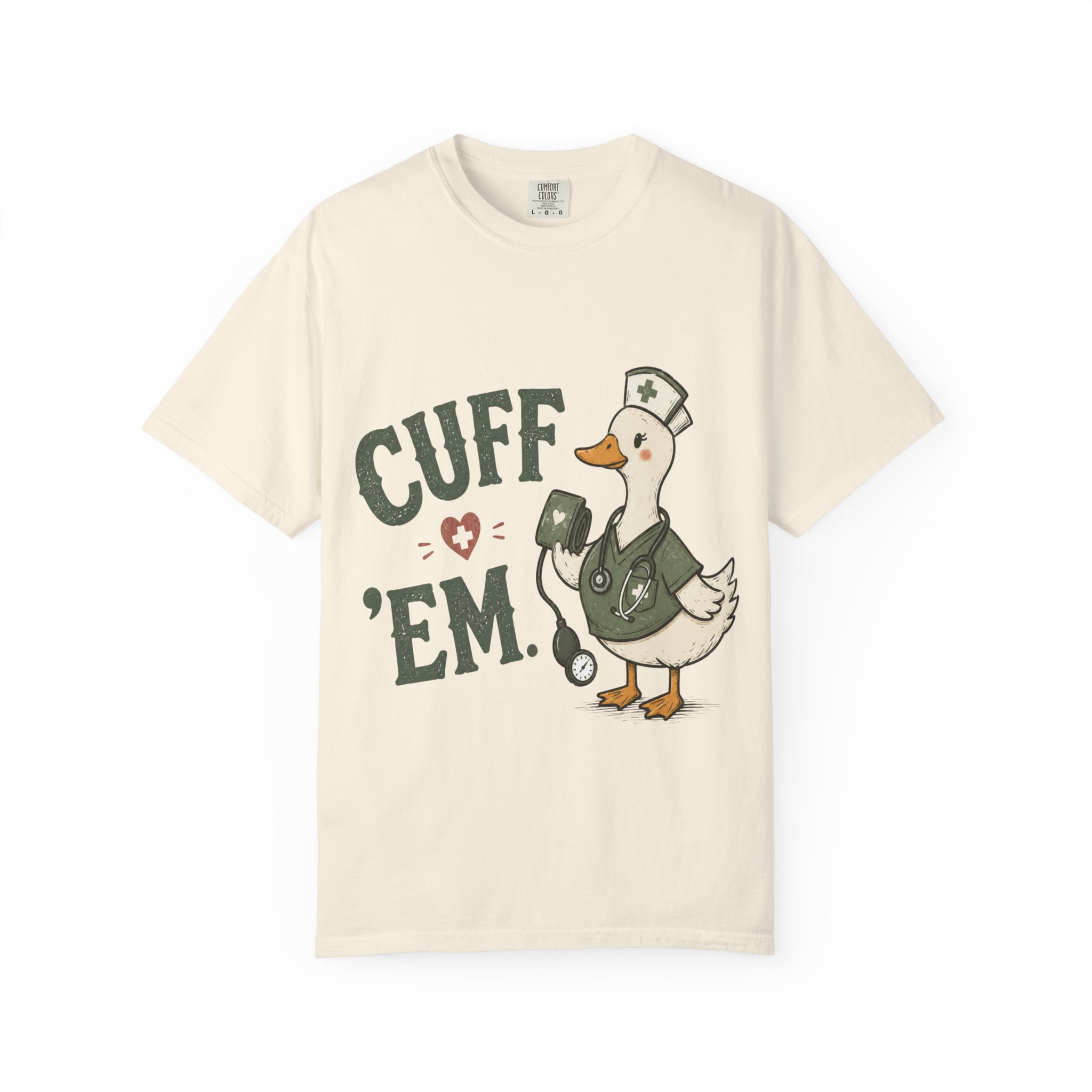 Cuff Em Nurse Shirt, Funny Goose Nurse Shirt - Blood Pressure Comfort Colors Graphic Tee - Image 6