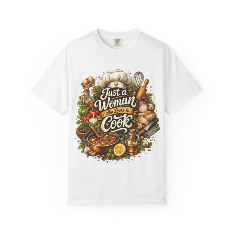 Just a Woman Who Loves to Cook Shirt, Mom Cooking Gift, Kitchen Lover Tee, Home Chef Gift, Foodie Shirt for Women