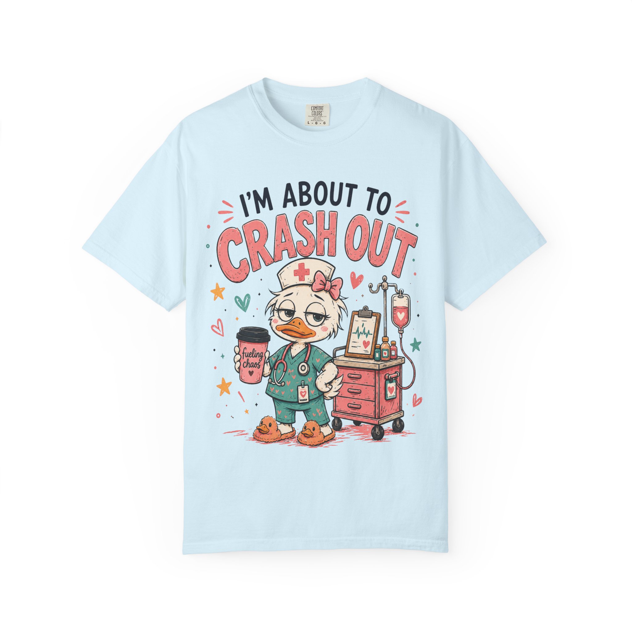 Im About to Crash Out Funny Nurse Health Care Work Comfort Colors Medical Graphic Tee - Image 11