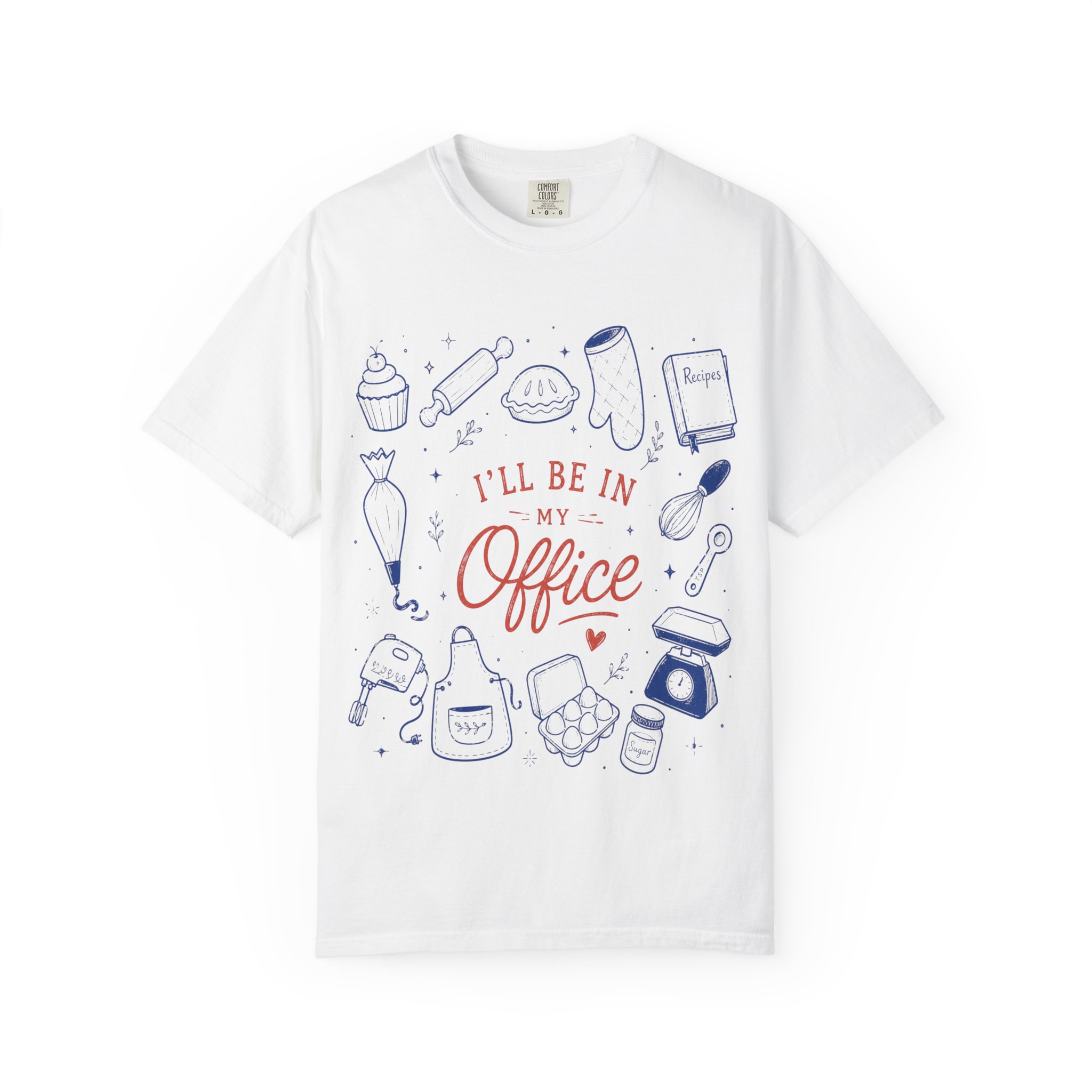 Funny Baking Shirt - Ill Be In My Office Comfort Colors Graphic Tee - Image 2