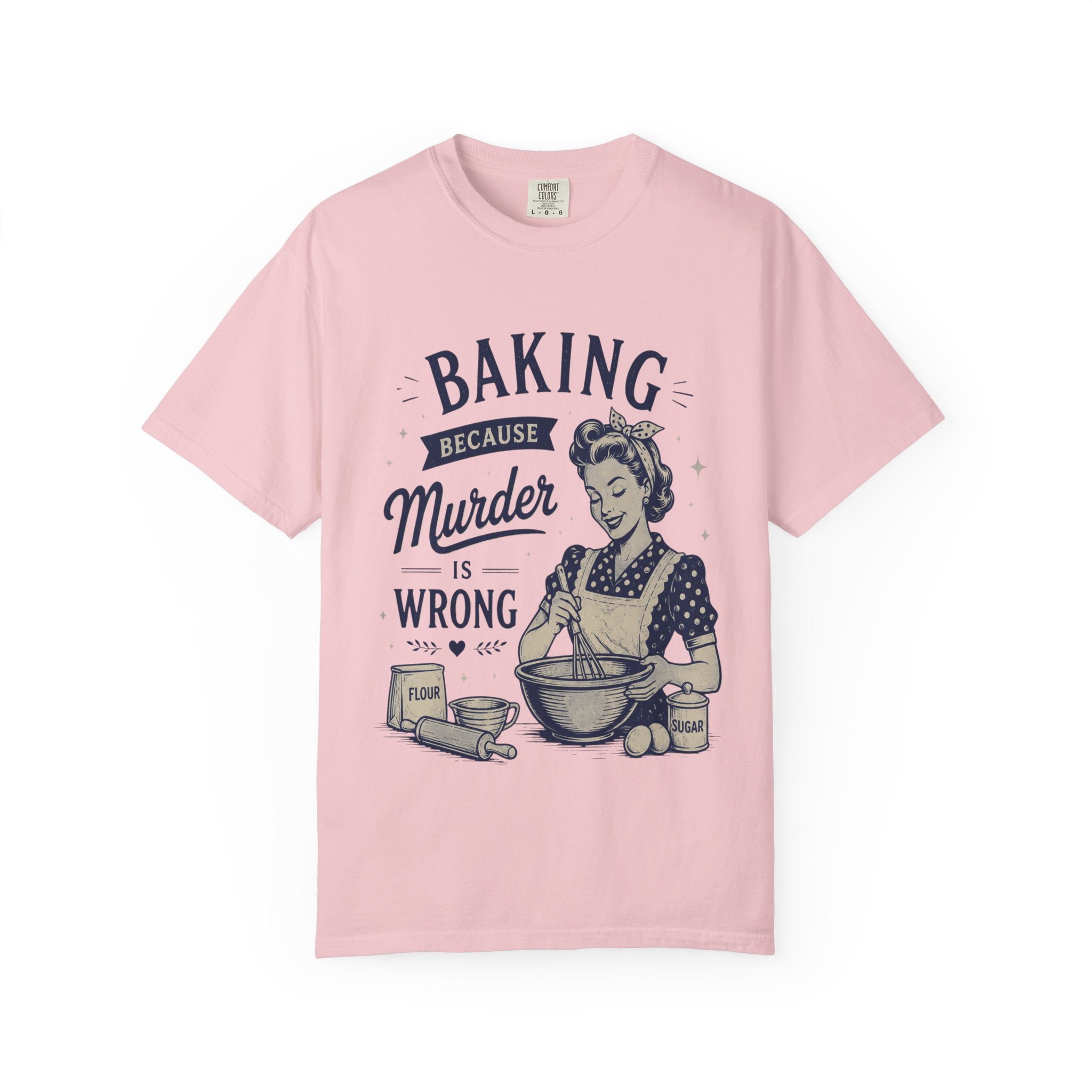 Funny Baking Shirt - Baking Because Murder Is Wrong Comfort Colors Graphic Tee - Image 13