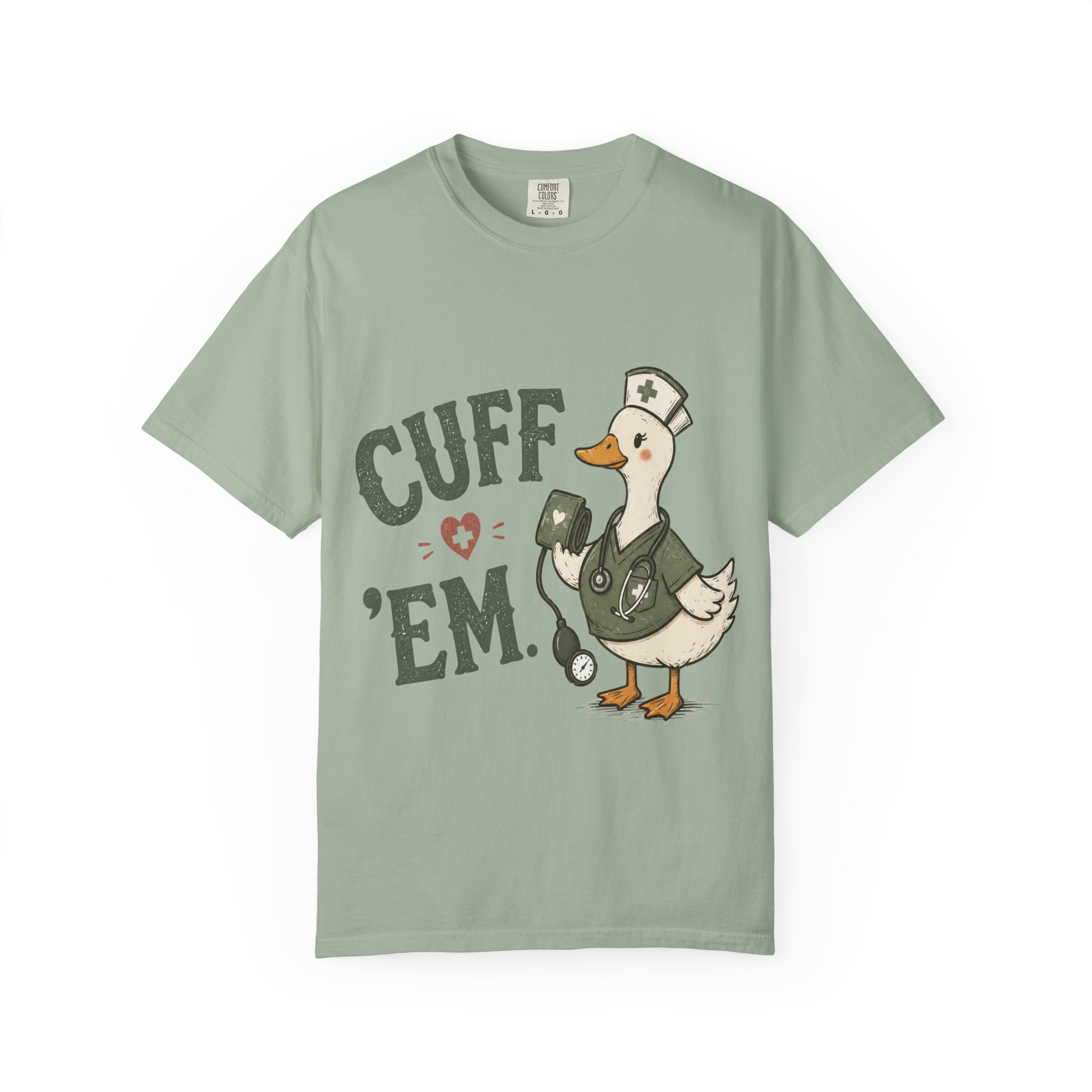 Cuff Em Nurse Shirt, Funny Goose Nurse Shirt - Blood Pressure Comfort Colors Graphic Tee - Image 8