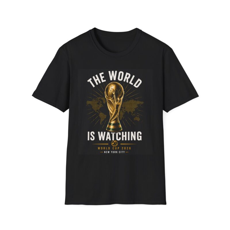 World Cup Trophy T-Shirt | "The World Is Watching" Soccer Fan Tee
