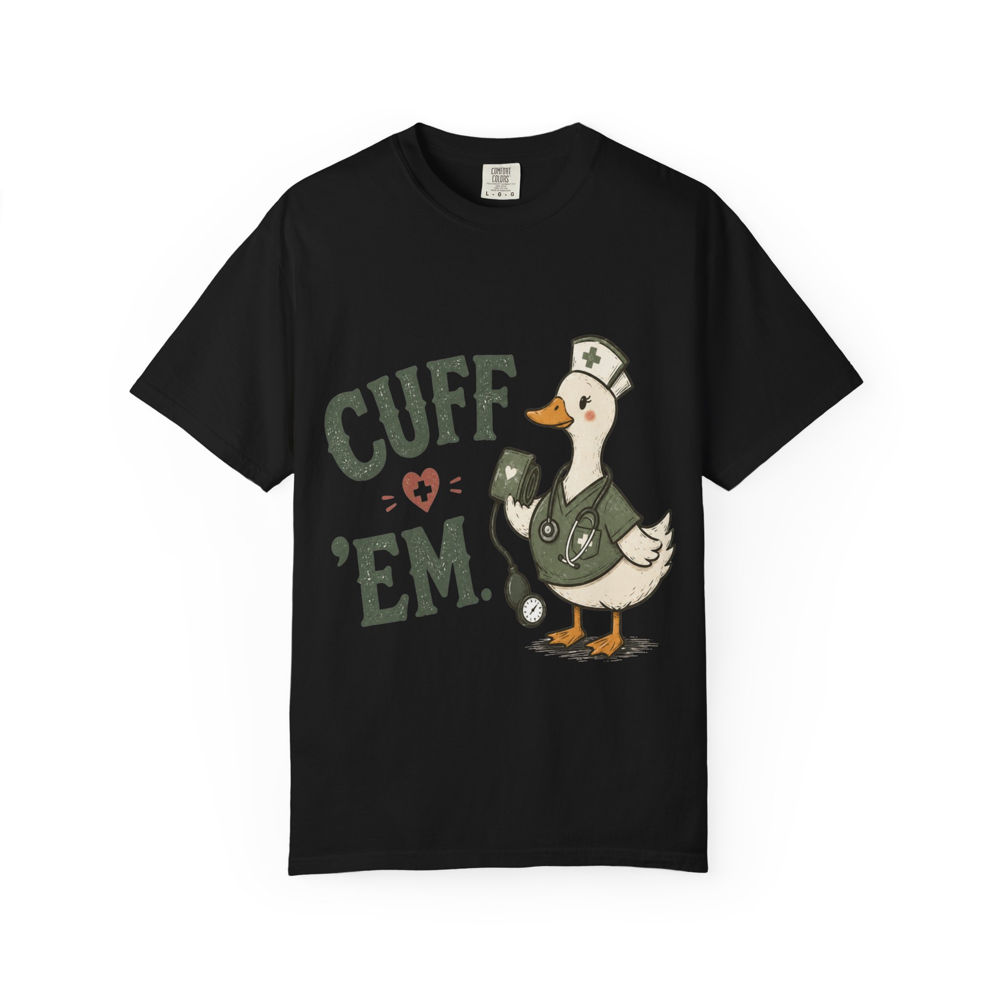 Cuff Em Nurse Shirt, Funny Goose Nurse Shirt - Blood Pressure Comfort Colors Graphic Tee - Image 12