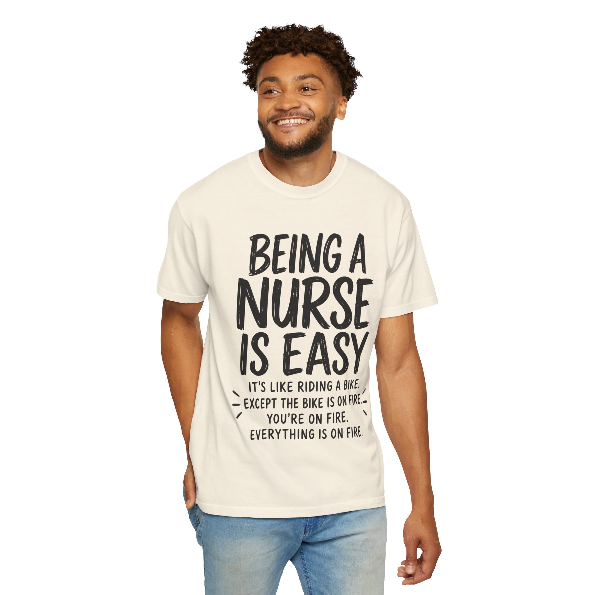 Being a Nurse is easy Everything Is On Fire: Nurse Humor Motivational Quote - Image 6