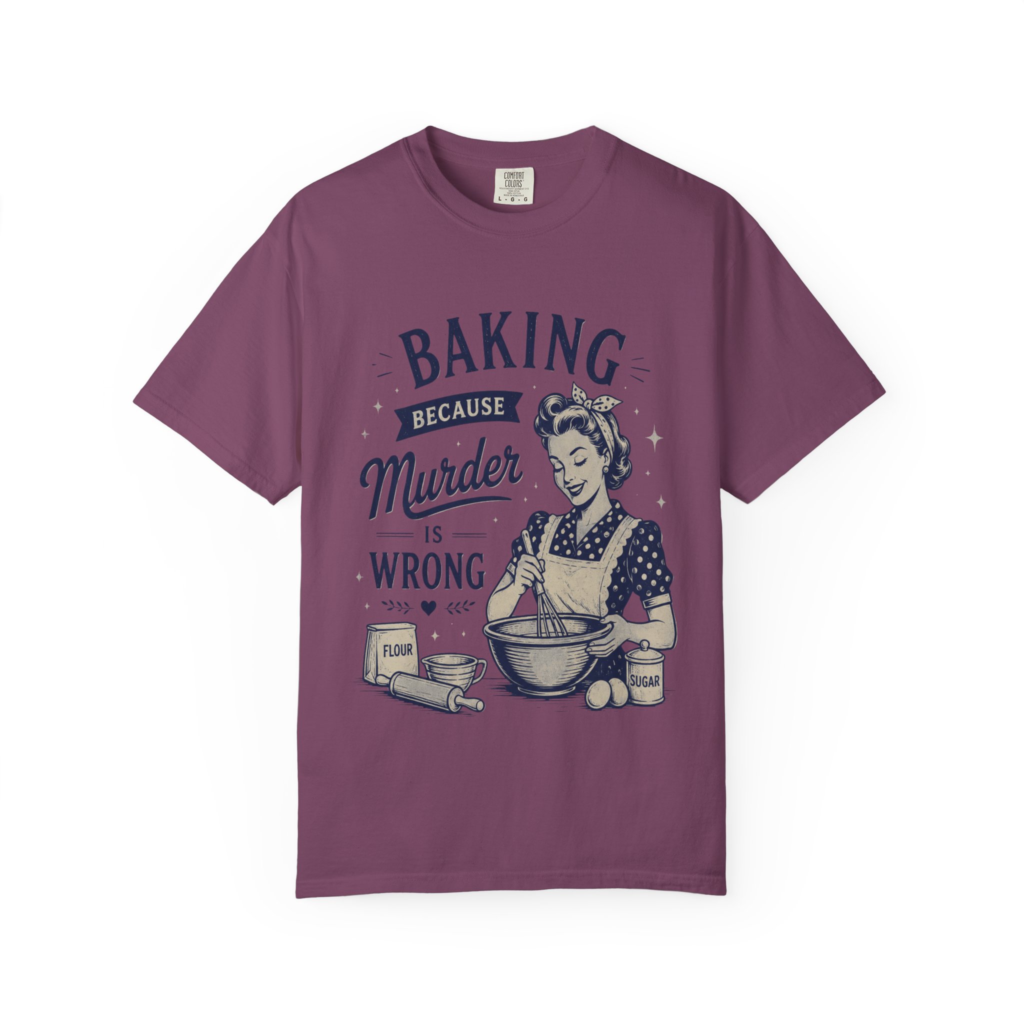 Funny Baking Shirt - Baking Because Murder Is Wrong Comfort Colors Graphic Tee - Image 14
