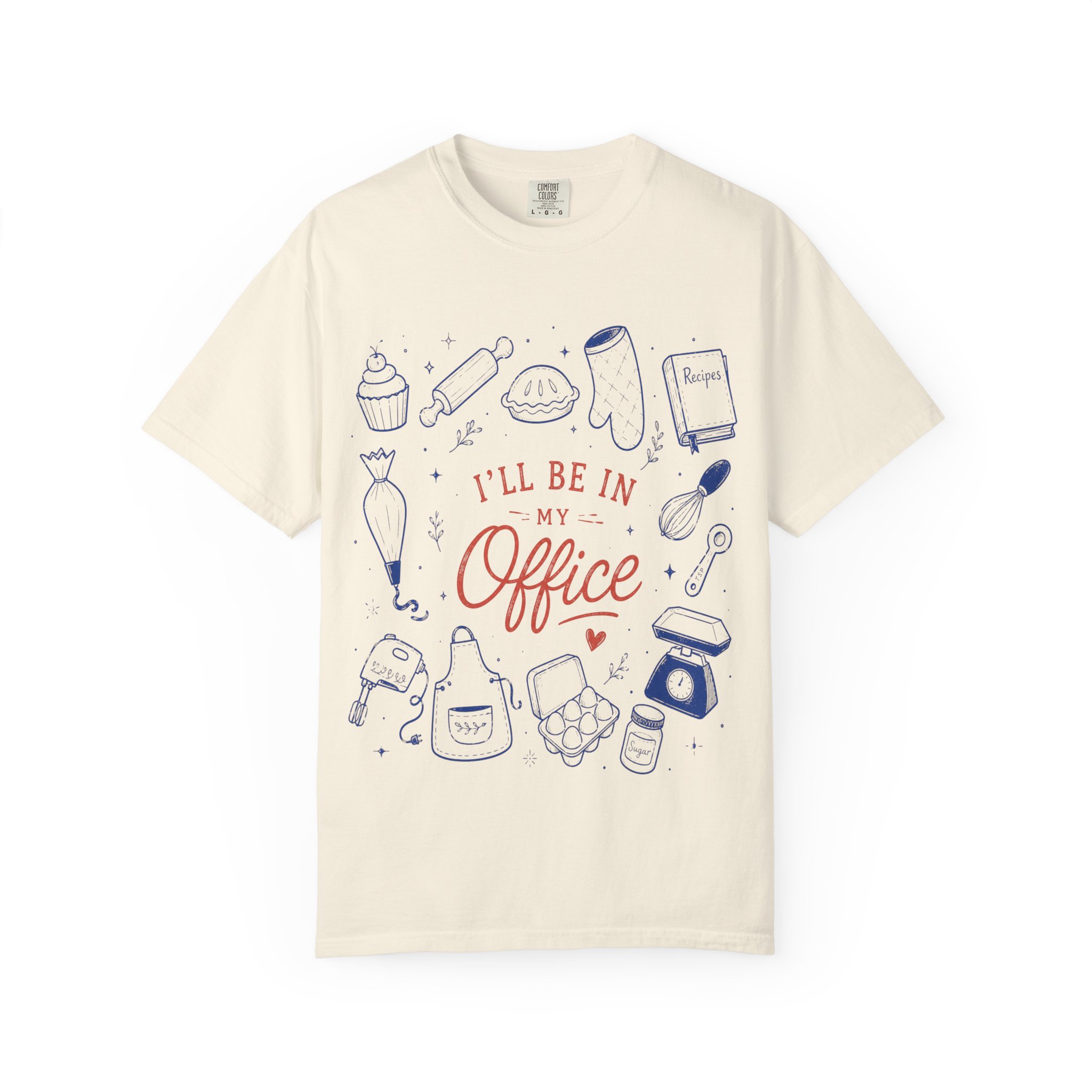 Funny Baking Shirt - Ill Be In My Office Comfort Colors Graphic Tee - Image 5