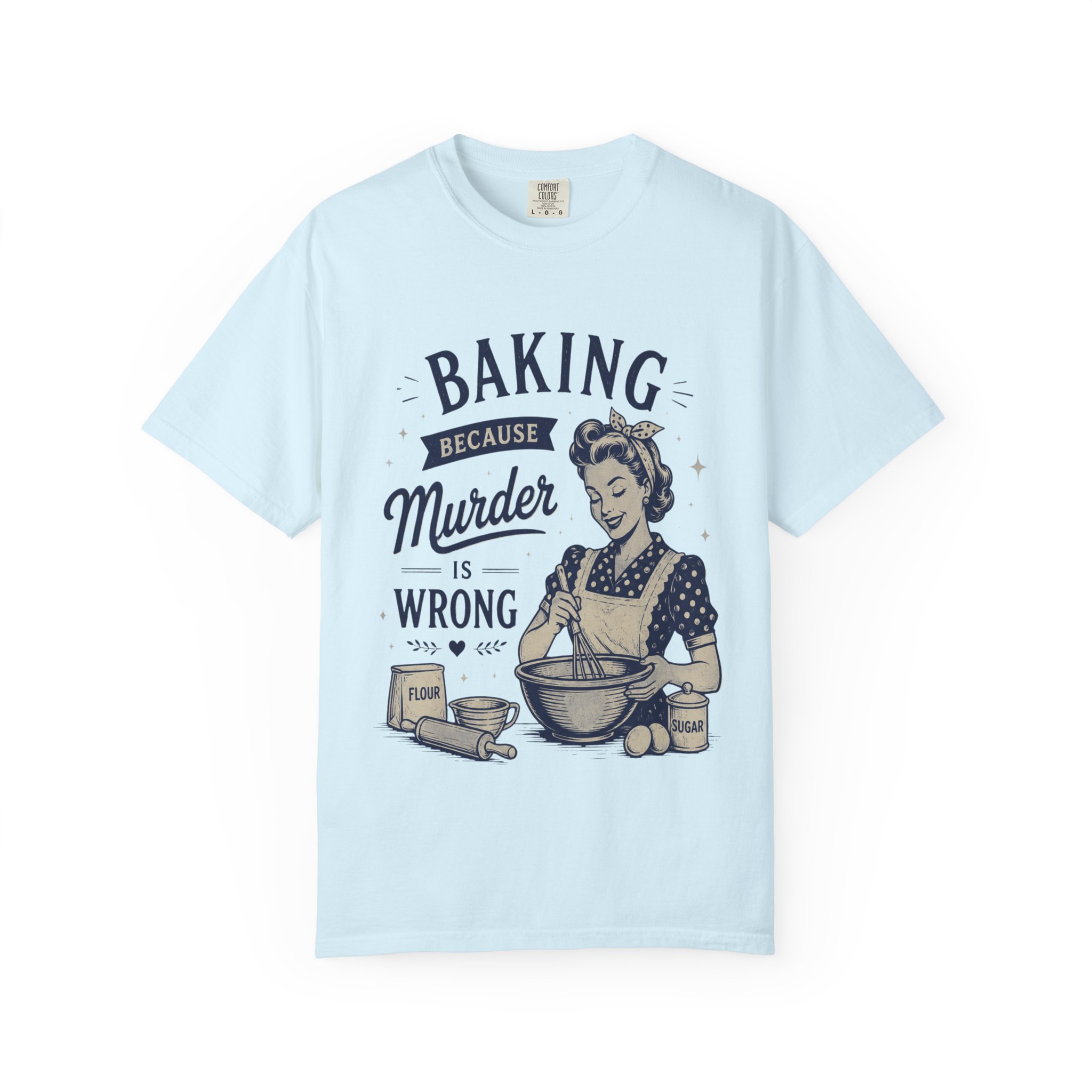 Funny Baking Shirt - Baking Because Murder Is Wrong Comfort Colors Graphic Tee - Image 9
