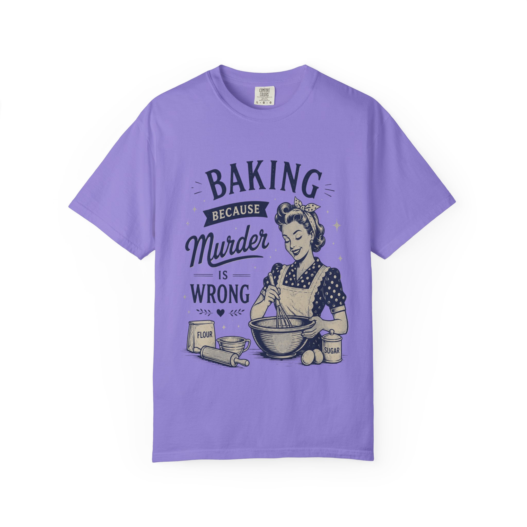 Funny Baking Shirt - Baking Because Murder Is Wrong Comfort Colors Graphic Tee - Image 11