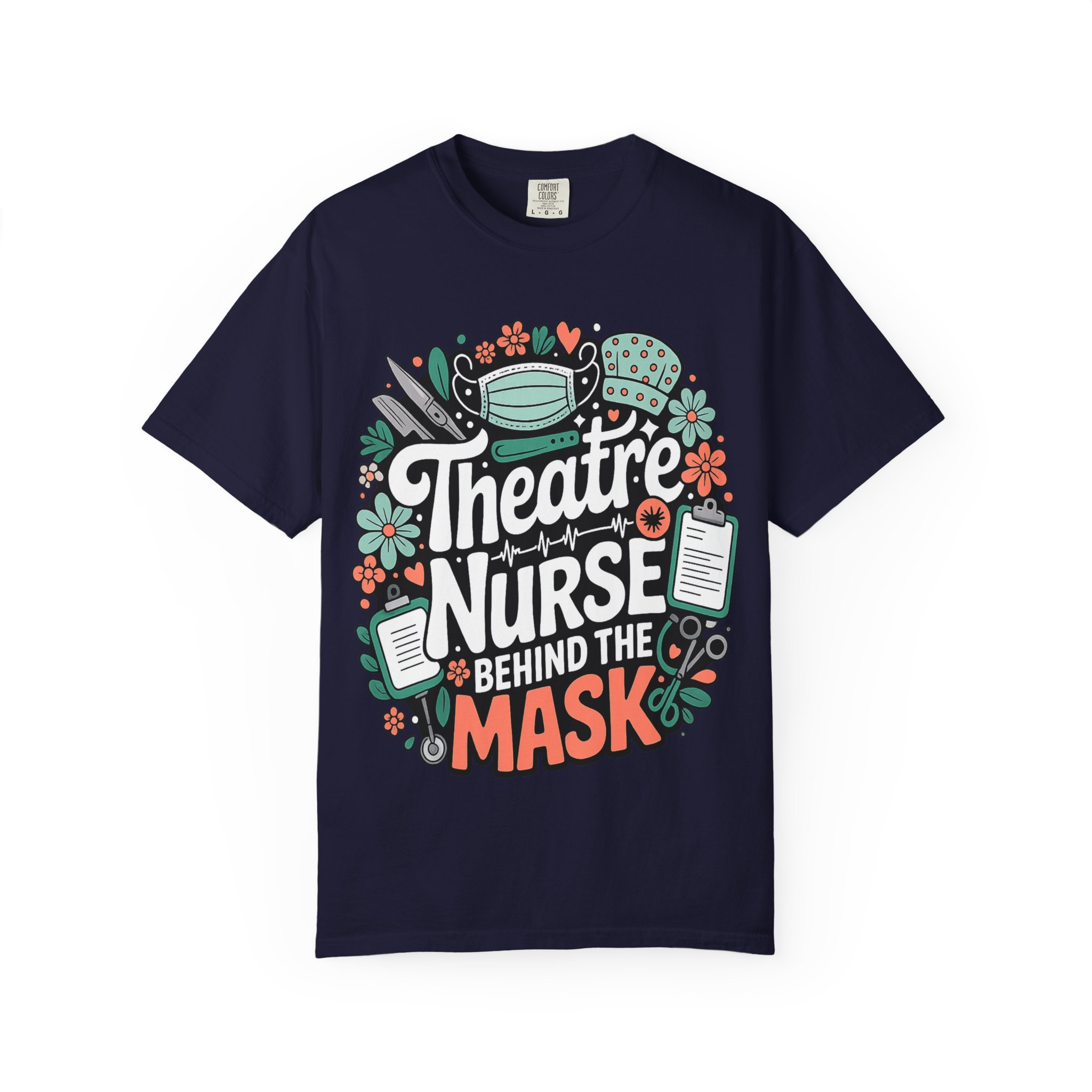 Theatre Nurse Behind the Mask T-Shirt – Funny Nurse Appreciation Tee - Image 14