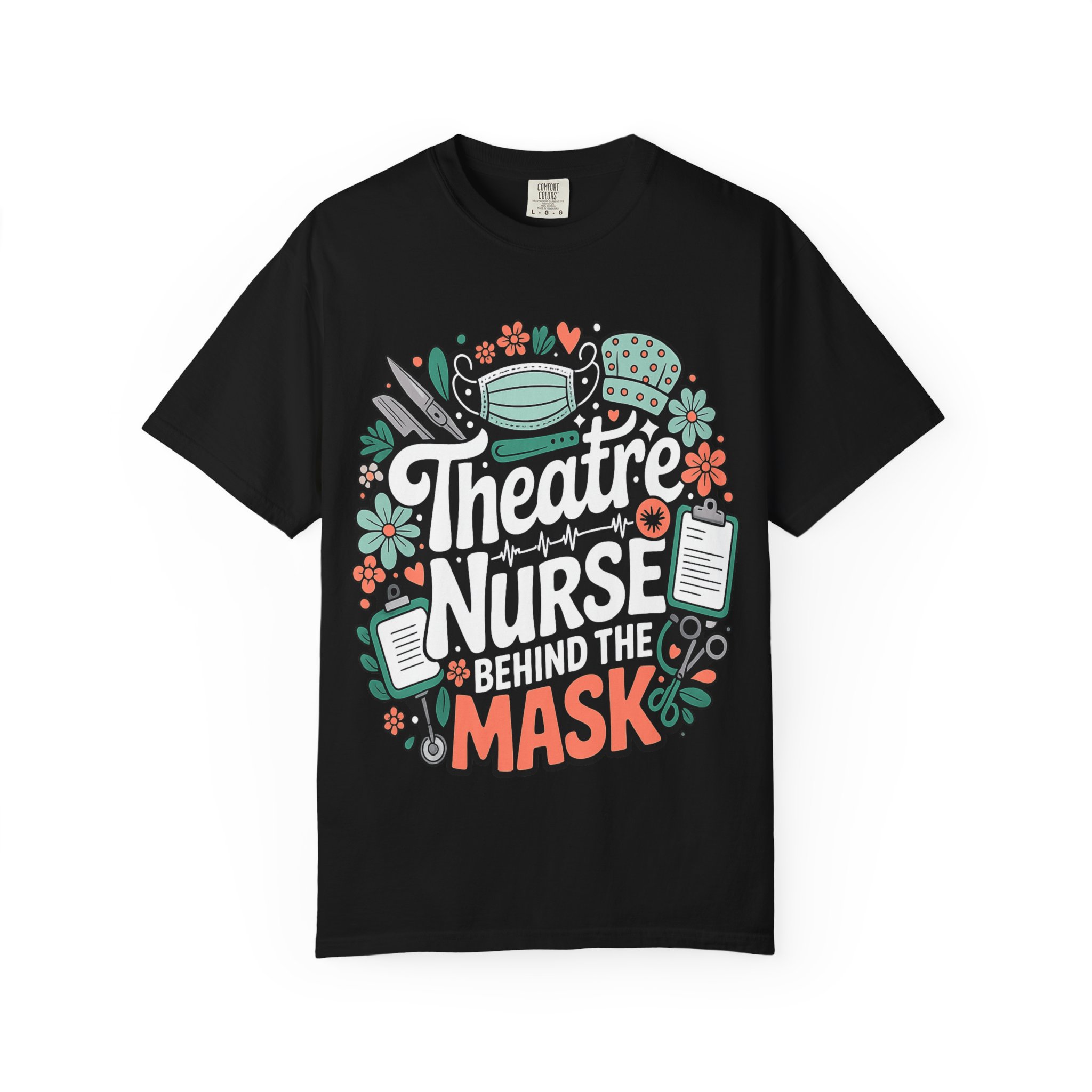Theatre Nurse Behind the Mask T-Shirt – Funny Nurse Appreciation Tee - Image 15