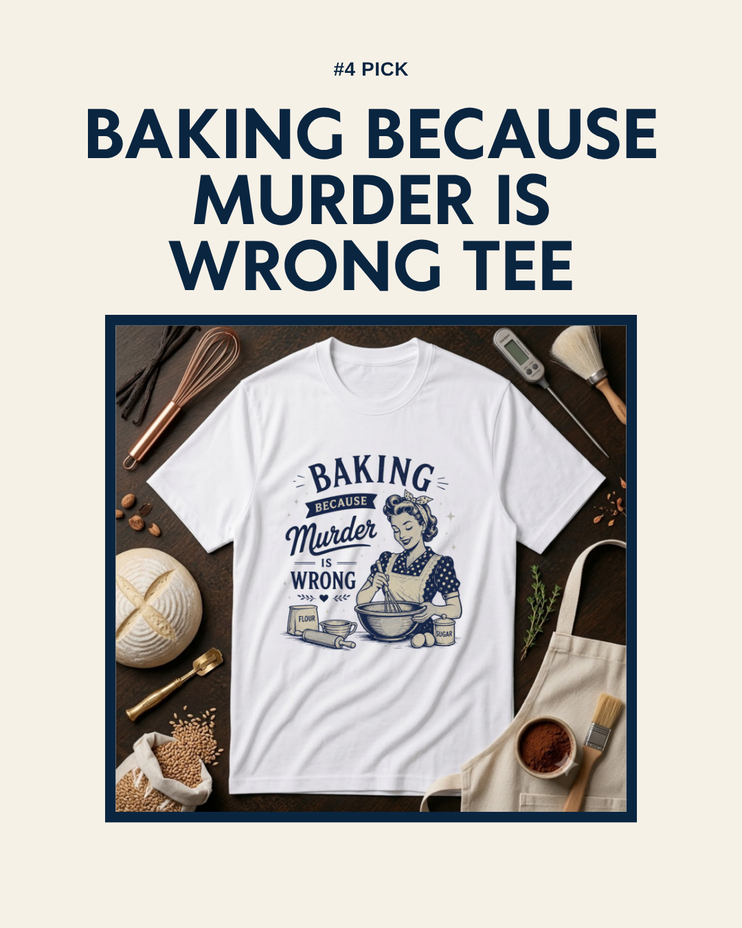 4. Baking Because Murder Is Wrong Tee, unaltered product photo