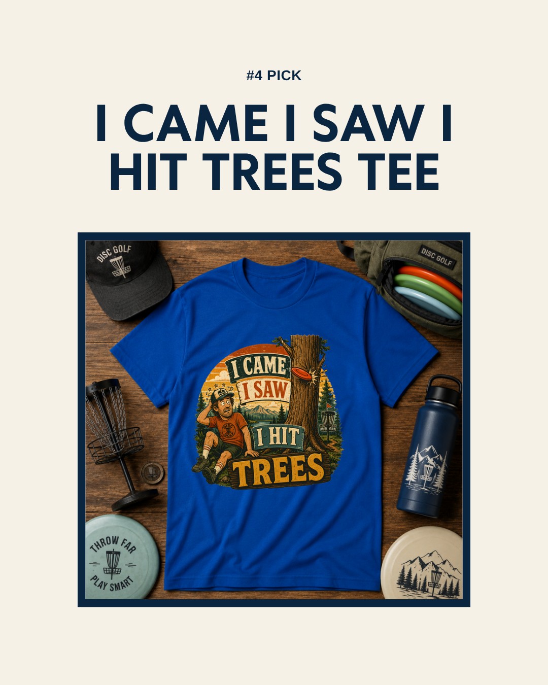 I Came I Saw I Hit Trees disc golf t-shirt design