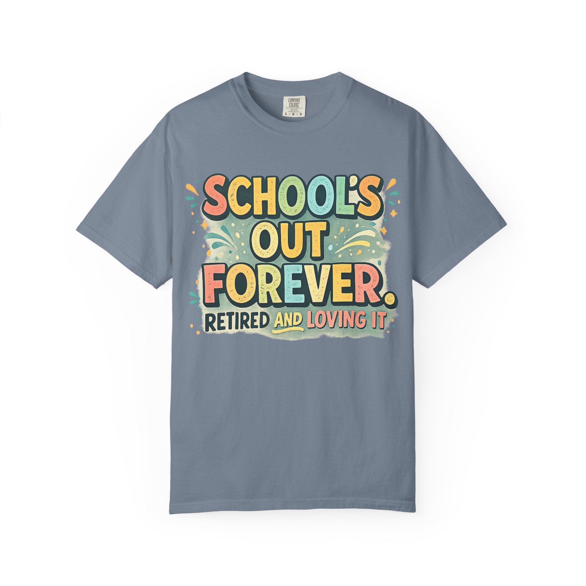 School's Out Forever Retired T-Shirt for Teachers - Image 14