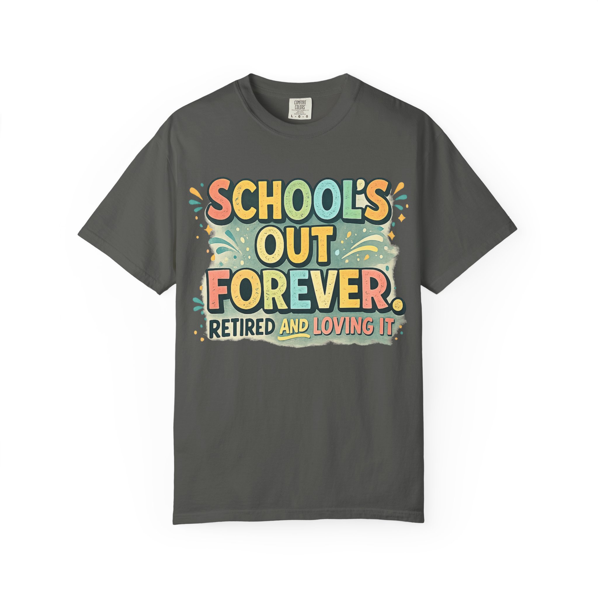 School's Out Forever Retired T-Shirt for Teachers - Image 8