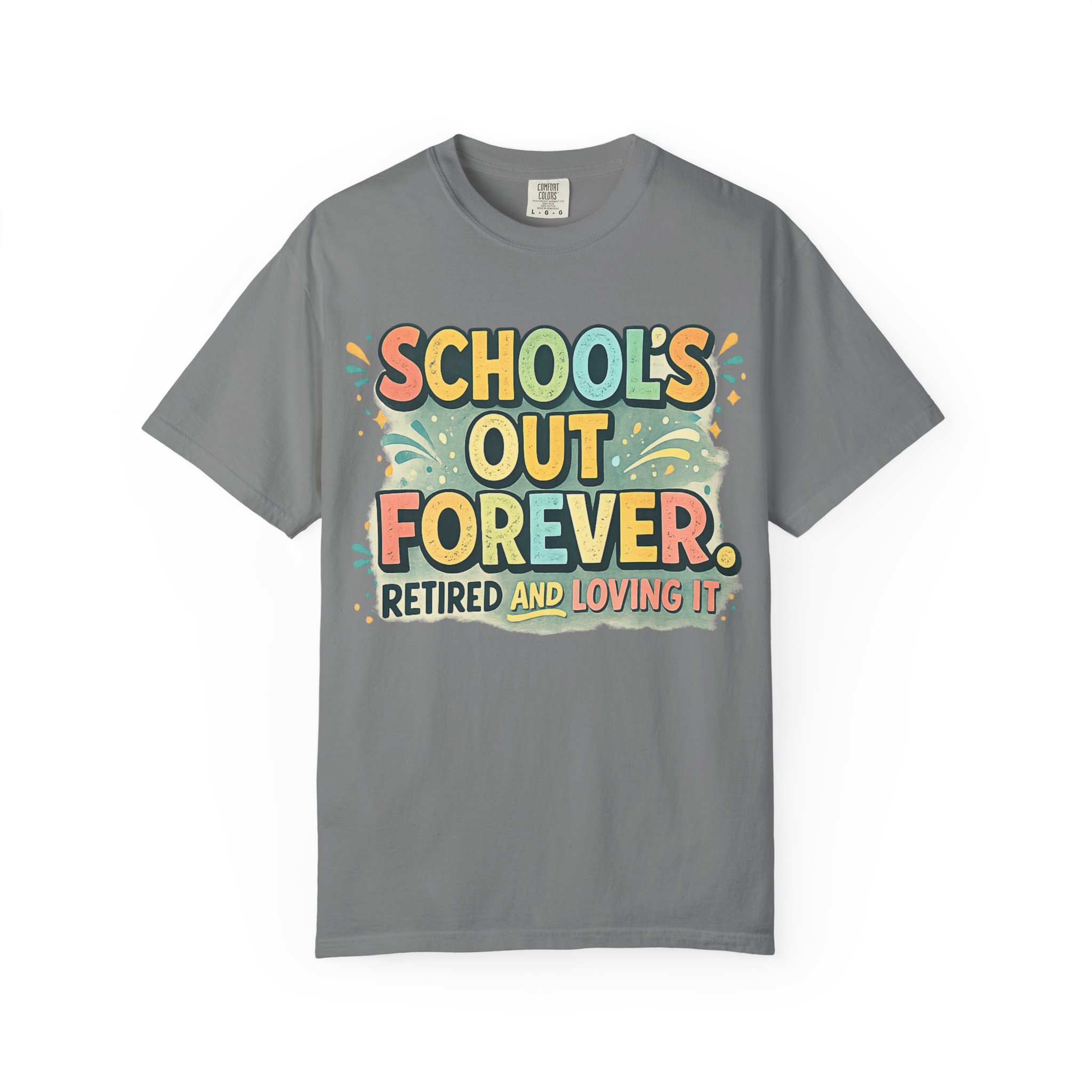 School's Out Forever Retired T-Shirt for Teachers - Image 9