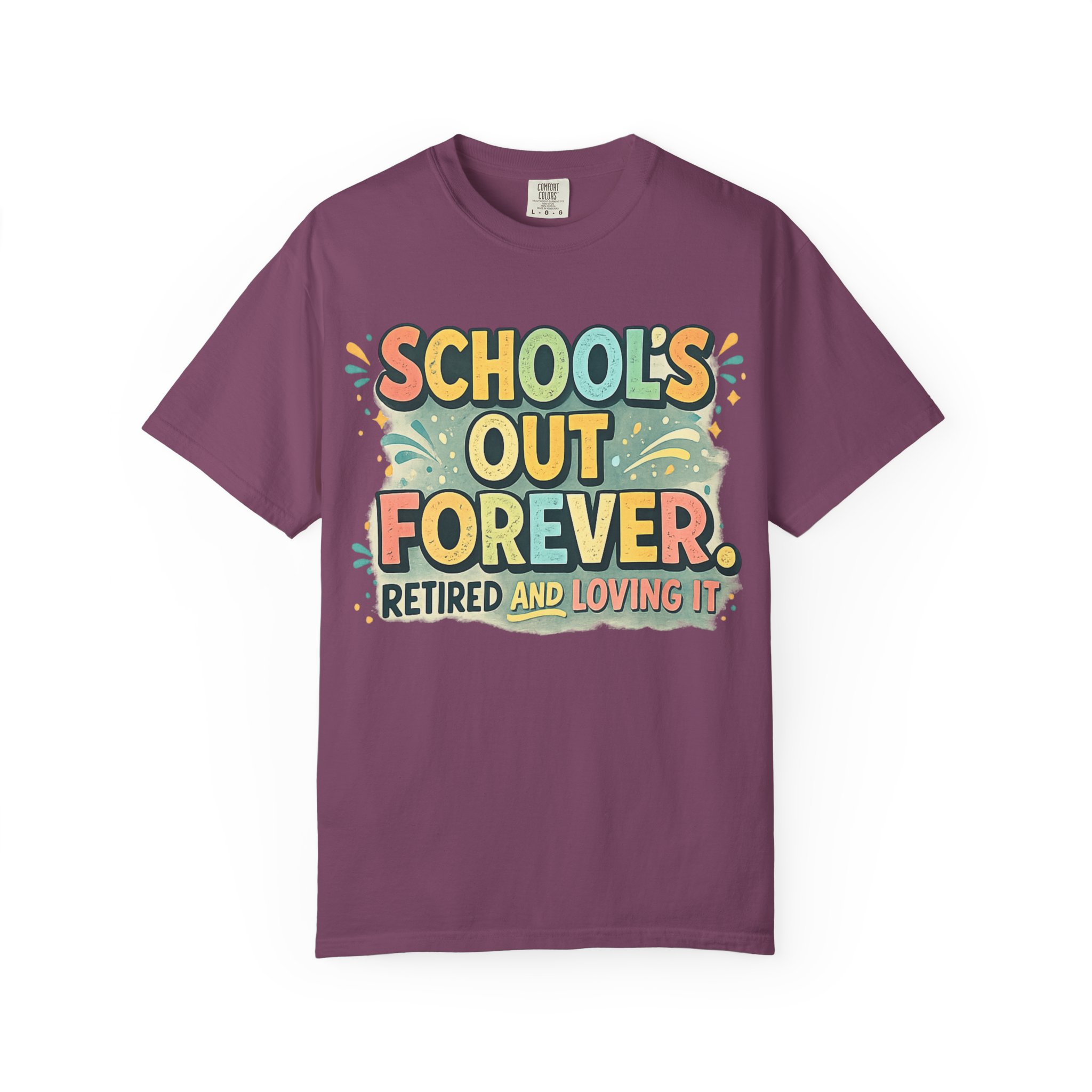 School's Out Forever Retired T-Shirt for Teachers - Image 21