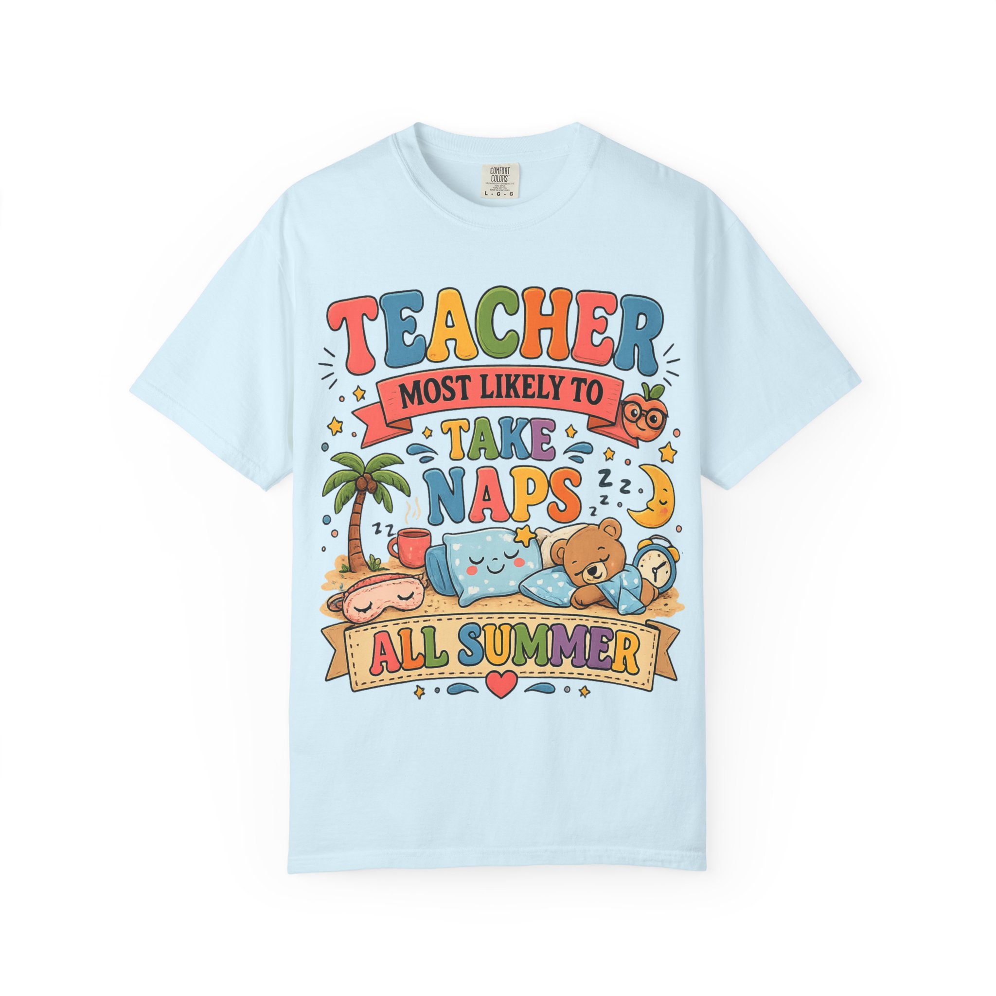 Teacher 'Most Likely to Take Naps All Summer' T-Shirt - Image 10