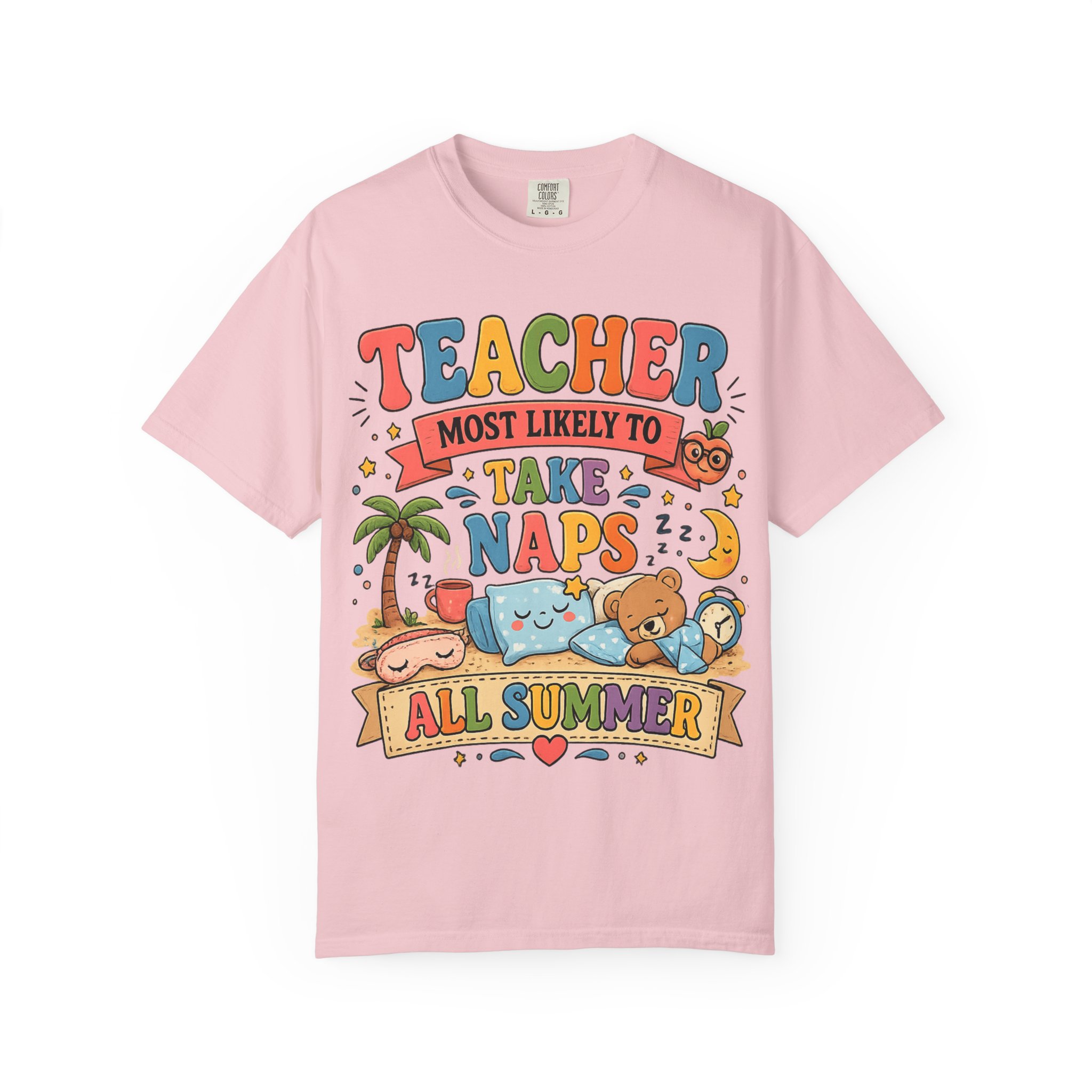 Teacher 'Most Likely to Take Naps All Summer' T-Shirt - Image 16