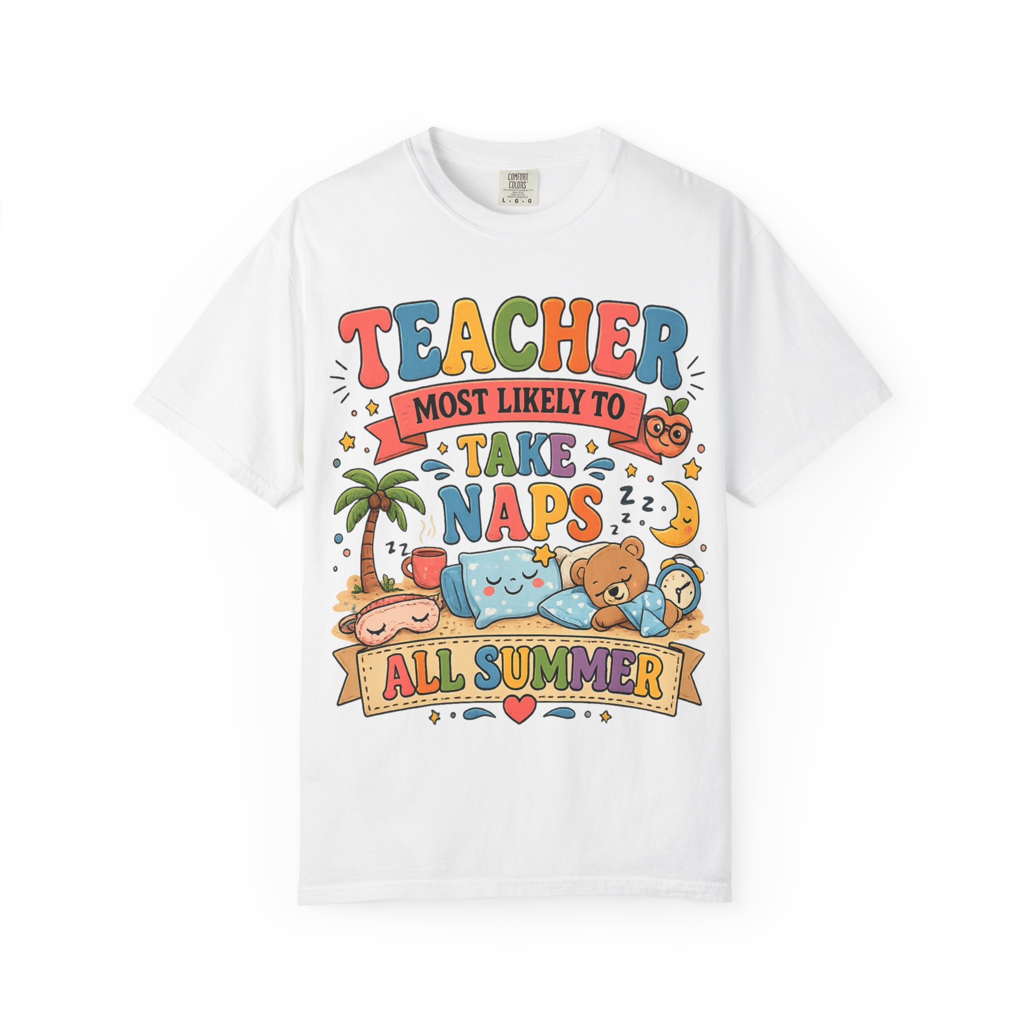 Teacher 'Most Likely to Take Naps All Summer' T-Shirt - Image 2