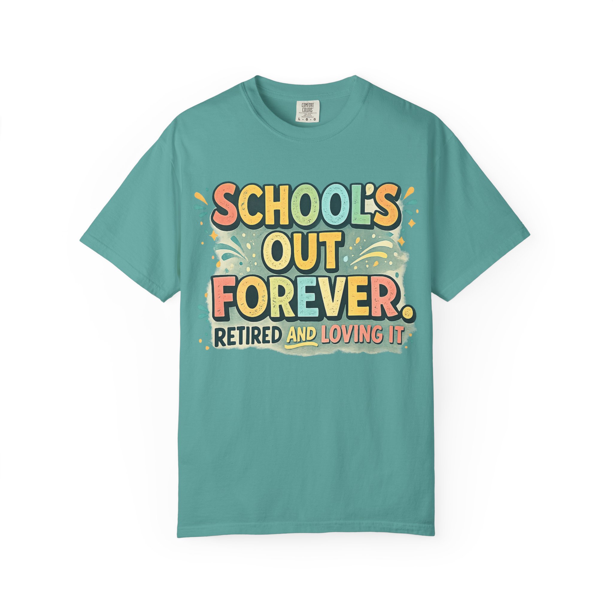School's Out Forever Retired T-Shirt for Teachers - Image 12
