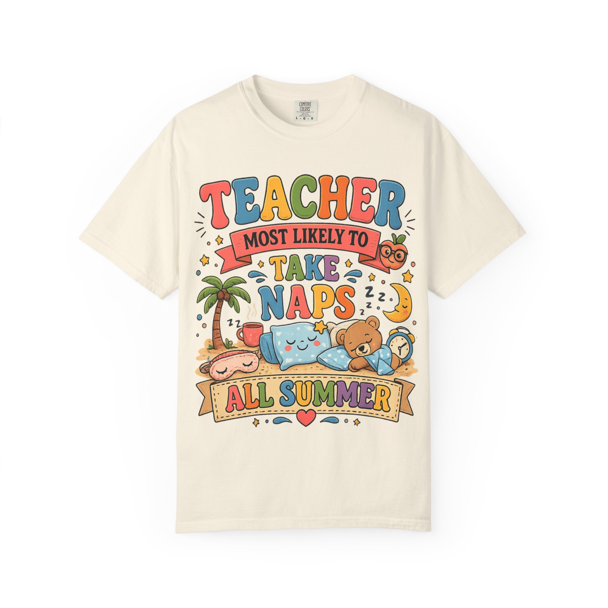 Teacher 'Most Likely to Take Naps All Summer' T-Shirt - Image 7