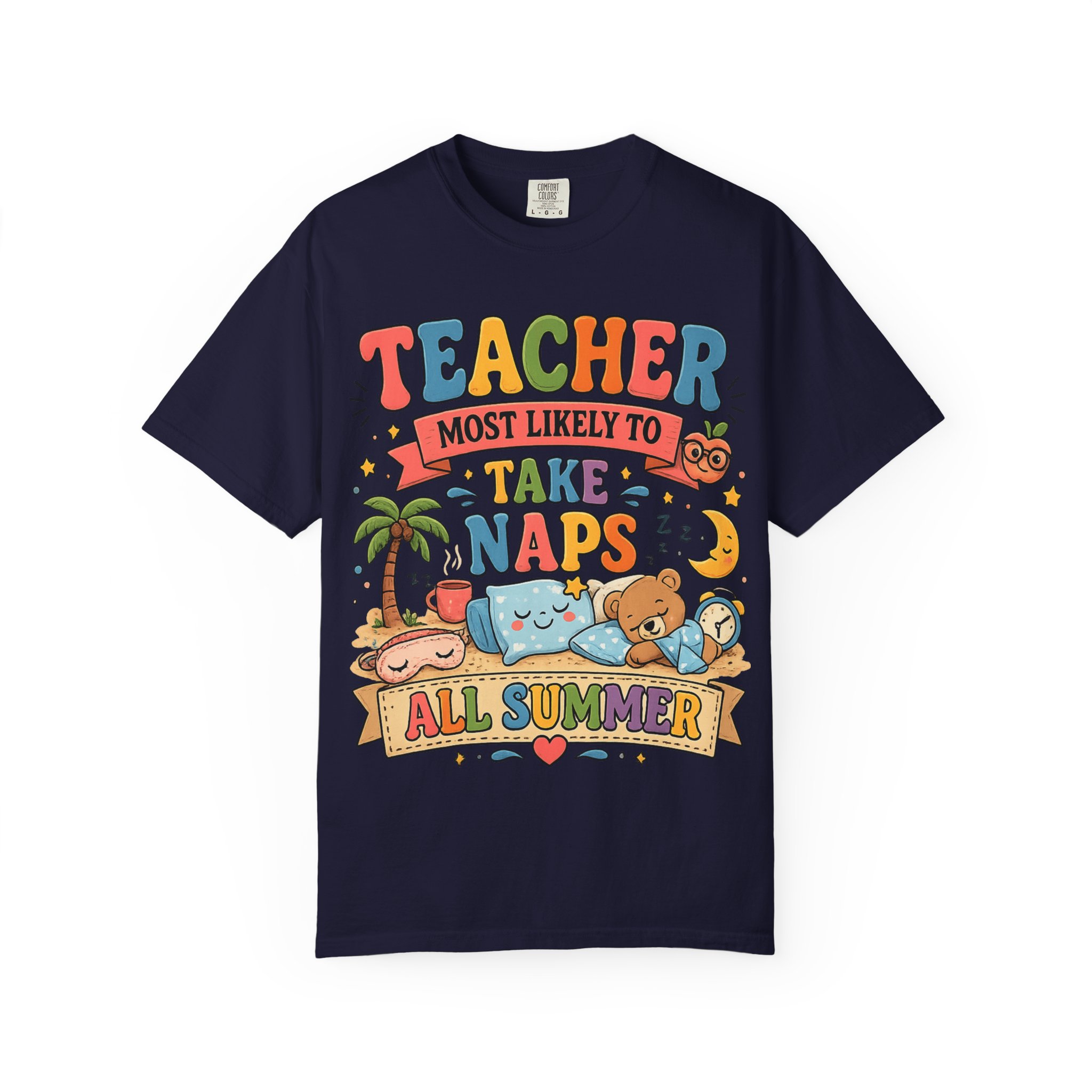 Teacher 'Most Likely to Take Naps All Summer' T-Shirt - Image 12