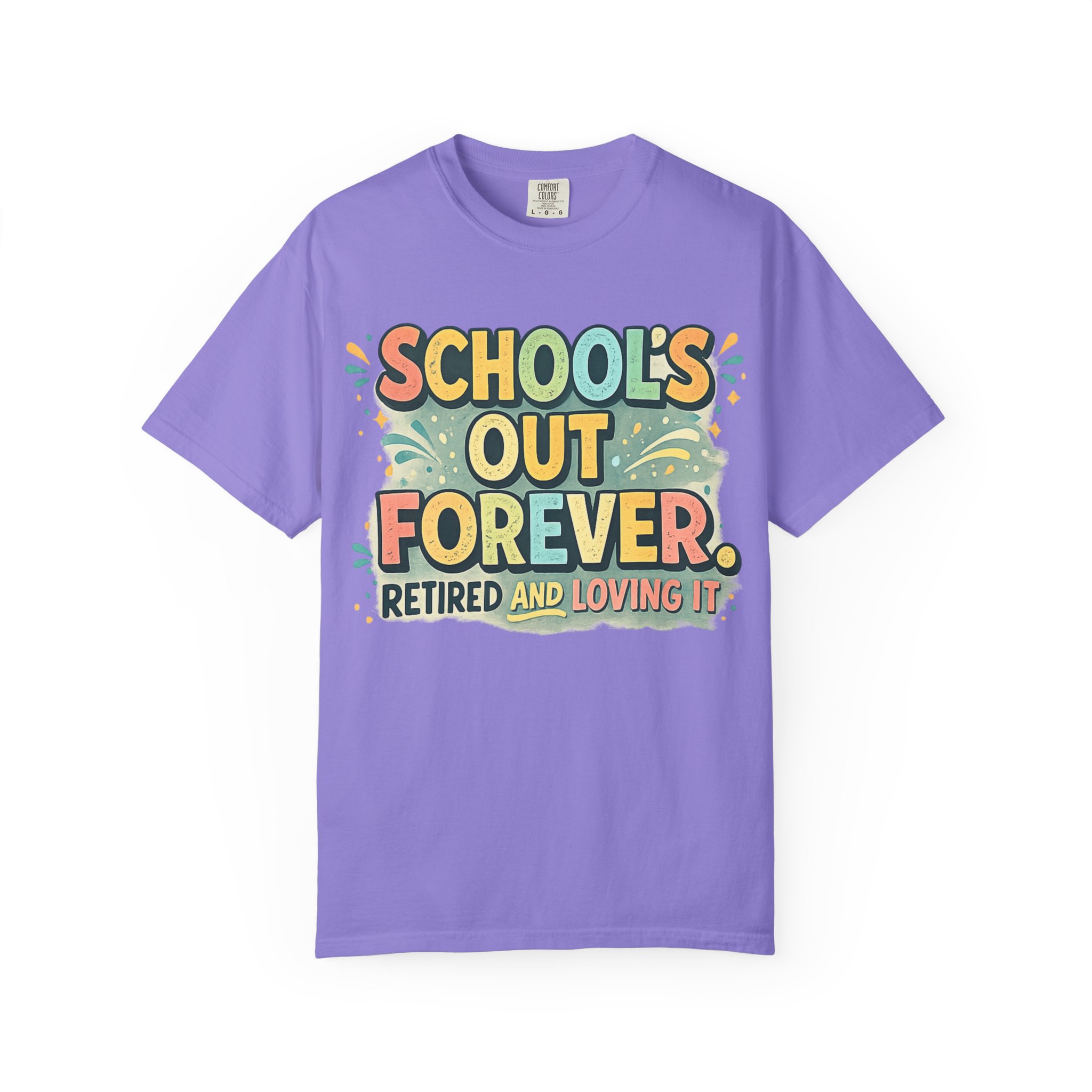 School's Out Forever Retired T-Shirt for Teachers - Image 17